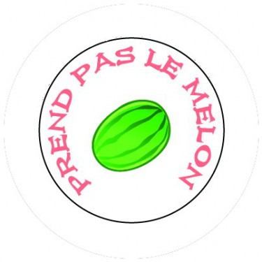 BADGESAGOGO.FR - Badge 25mm Prend pas le melon