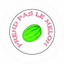 BADGESAGOGO.FR - Badge 25mm Prend pas le melon