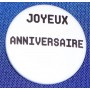 Badge 25mm JOYEUX ANNIVERSAIRE