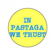 Badge 25mm In pastaga we trust