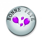 Badge 25mm BONNE FETE