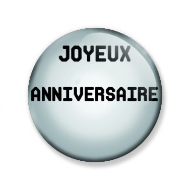 Badge 38 mm JOYEUX ANNIVERSAIRE