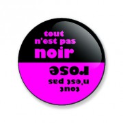 Badge tout n'est pas rose 25 mm