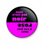 Badge tout n'est pas rose 25 mm