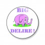 Badge big délire 38 mm